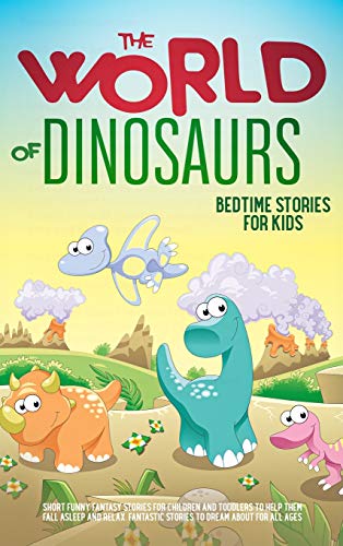 The World of Dinosaurs
