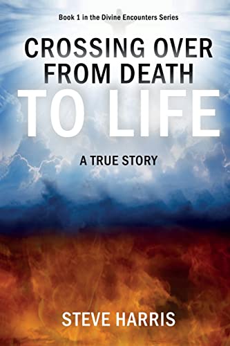 Crossing Over from Death to Life