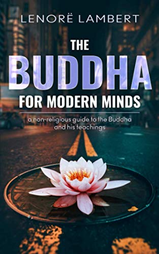 The Buddha for Modern Minds