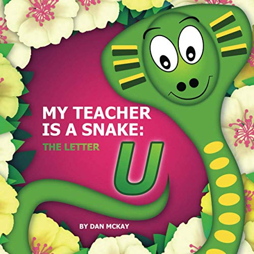 My Teacher is a Snake The Letter U