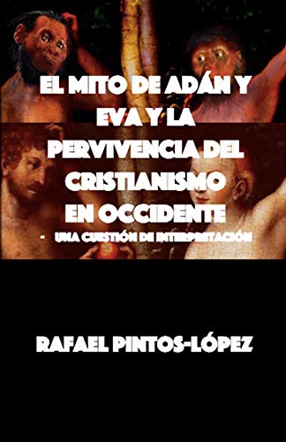 El Mito de Adán y Eva y la Pervivencia del Cristianismo en Occidente