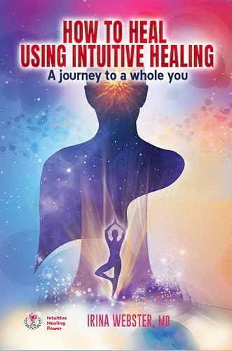How to Heal Using Intuitive Healing