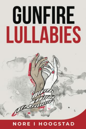 Gunfire Lullabies