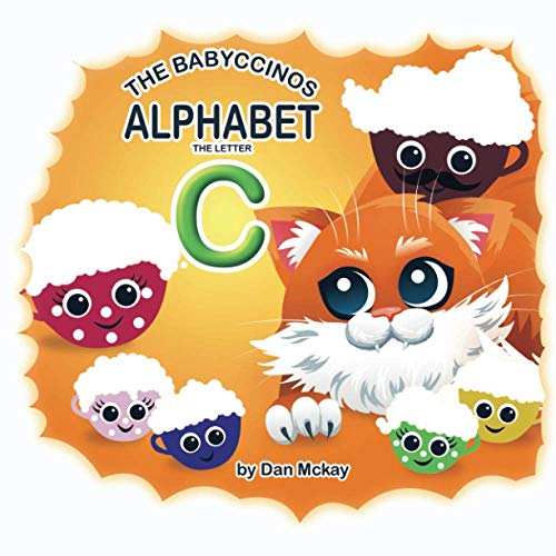 The Babyccinos Alphabet The Letter C