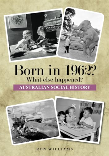 BORN IN 1962?  What else happened?