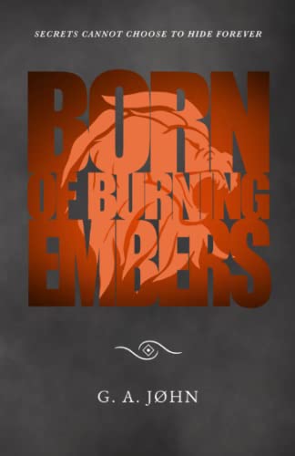 Born of Burning Embers