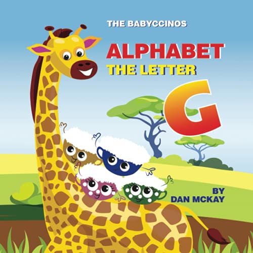 The Babyccinos Alphabet The Letter G