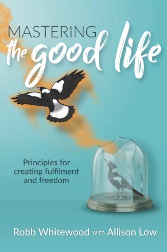 Mastering the Good Life