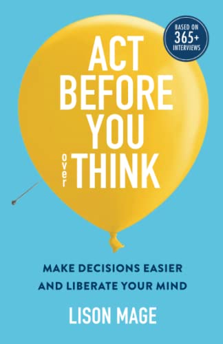 Act Before You overThink
