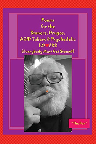 Poems for the Stoners, Drugos, ACID takers &amp; Psychedelic LO❤ERS