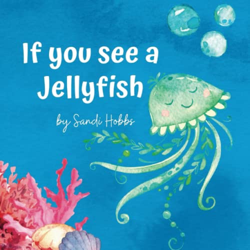 If you see a Jellyfish