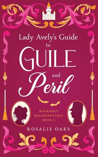 Lady Avely's Guide to Guile and Peril