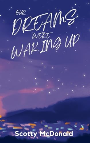 Our Dreams Were Waking Up