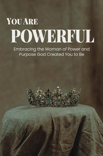 You Are Powerful