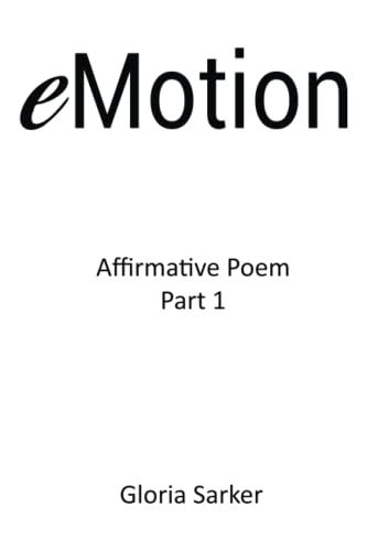 eMotion Affirmative Poem Part 1