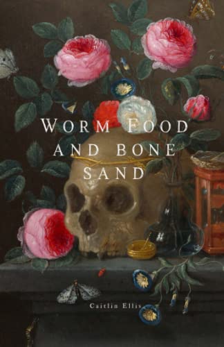 Worm Food and Bone Sand