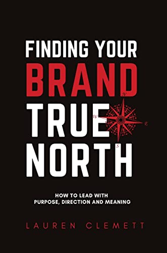 Finding Your Brand True North