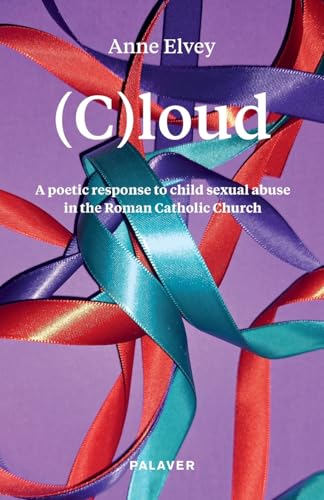 (C)loud. A poetic response to child sexual abuse in the Roman Catholic Church