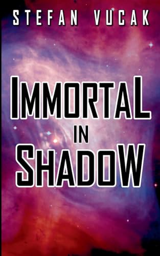 Immortal in Shadow
