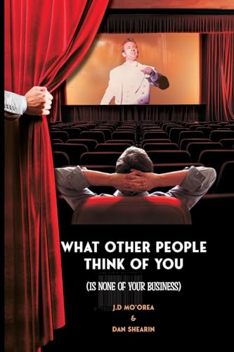 What Other People Think of You is None of Your Business