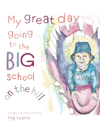 My Great Day Going to the Big School on the Hill