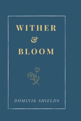 Wither and Bloom