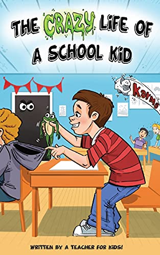 The Crazy Life Of A School Kid