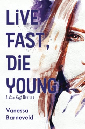 Live Fast, Die Young