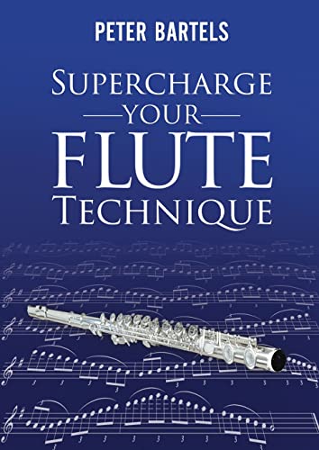 Supercharge Your Flute Technique