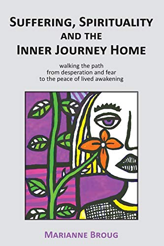 Suffering, Spirituality and the Inner Journey Home