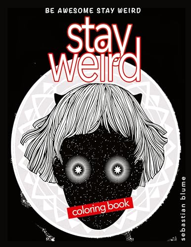 Stay Weird Coloring Book