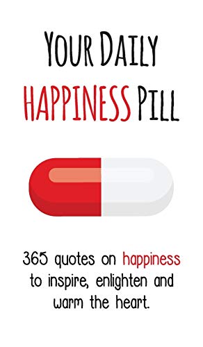 Your Daily Happiness Pill