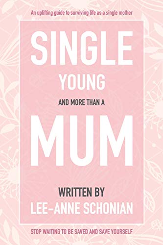 Single Young and More Than A Mum.