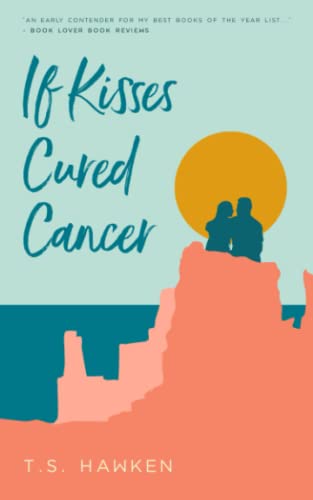 If Kisses Cured Cancer