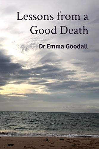 Lessons from a Good Death