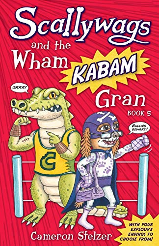 Scallywags and the Wham Kabam Gran