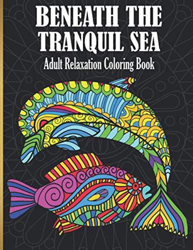 Beneath The Tranquil Sea