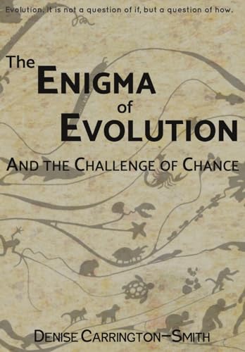 The Enigma of Evolution and the Challenge of Chance