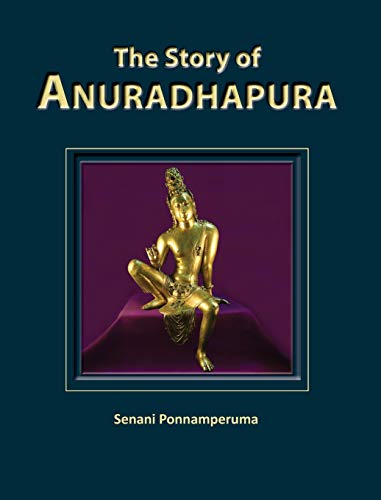 The Story of Anuradhapura