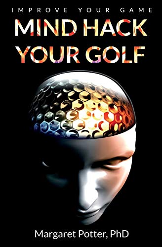 Mind Hack Your Golf