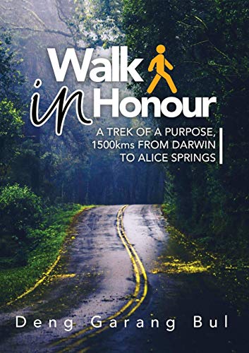 WALK IN HONOUR A TREK OF A PURPOSE