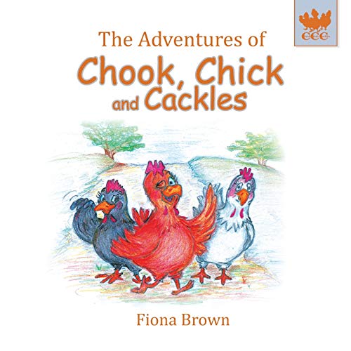 The Adventures of Chook, Chick and Cackles