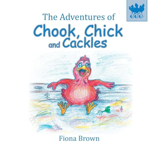 The Adventures of Chook, Chick and Cackles