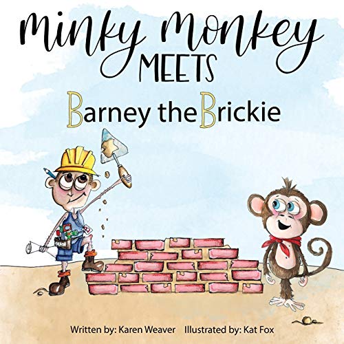 Minky Monkey Meets Barney the Brickie
