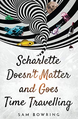 Scharlette Doesn't Matter and Goes Time Travelling