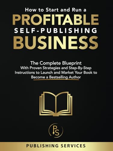 How to Start and Run a Profitable Self-Publishing Business