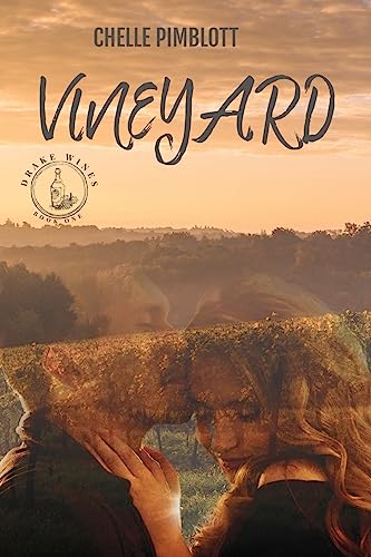 Vineyard (Drake Wines Series Book .1.)