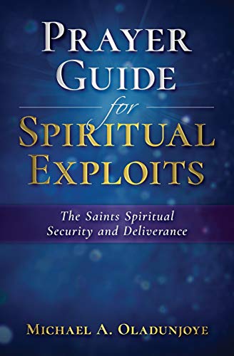 Prayer Guide for Spiritual Exploits