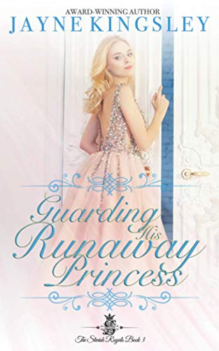 Guarding His Runaway Princess