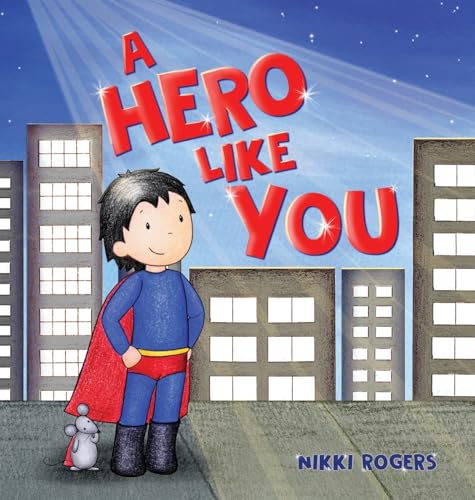 A Hero Like You